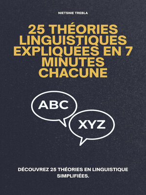 cover image of 25 Théories Linguistiques Expliquées en 7 Minutes Chacune